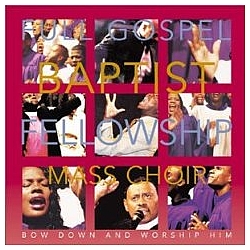 Full Gospel Baptist Fellowship Mass Choir