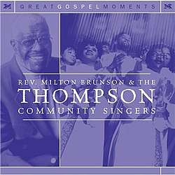 Rev. Milton Brunson &amp; The Thompson Community Singers