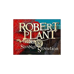 Robert Plant &amp; The Strange Sensation