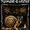 Tumor Circus - The Man With The Corkscrew Eyes lyrics