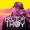 Hector Troy - Tonight lyrics