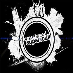 Crossbreed Supersoul
