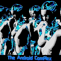 The Android Complex