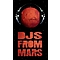 Dj&#039;s From Mars