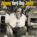 Johnny &quot;Yard Dog&quot; Jones